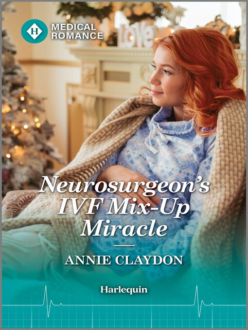 Title details for Neurosurgeon's IVF Mix-Up Miracle by Annie Claydon - Available